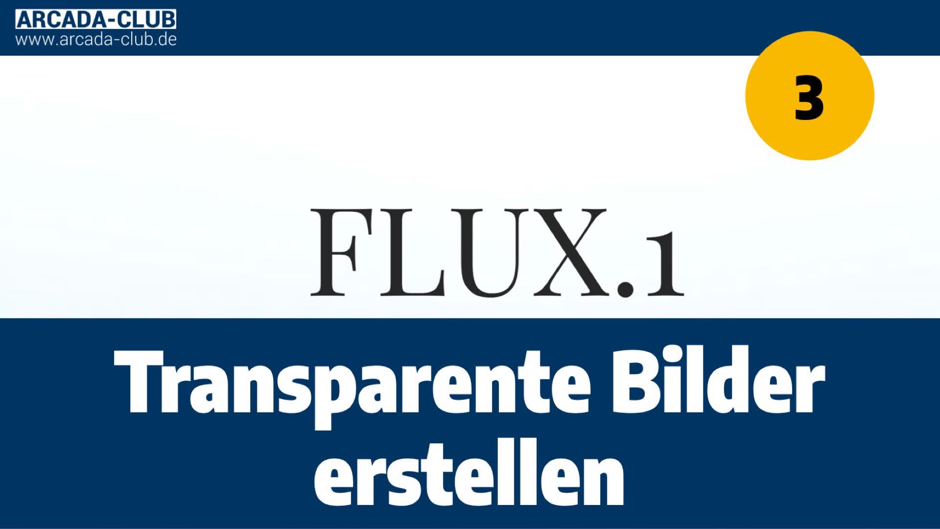 FLUX - Teil 3 - Transparente Bilder erstellen