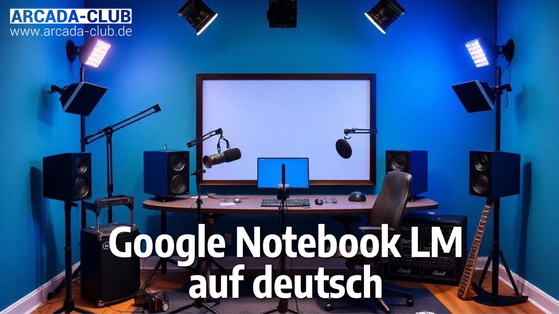 Google Notebook LM auf deutsch
