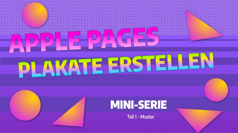 APPLE PAGES - PLAKATE ERSTELLEN - Teil 1: Muster